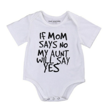 "If Mom Says No - My Aunt Will Say Yes" Onesie